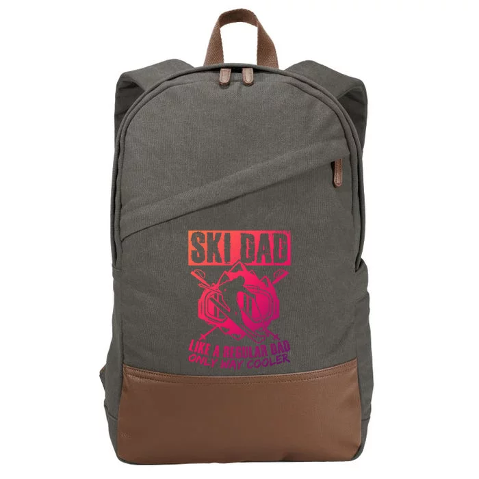 Ski Dad Cool Dad Best Dad Mountains Snowboard Skiing Gift Cotton Canvas Backpack