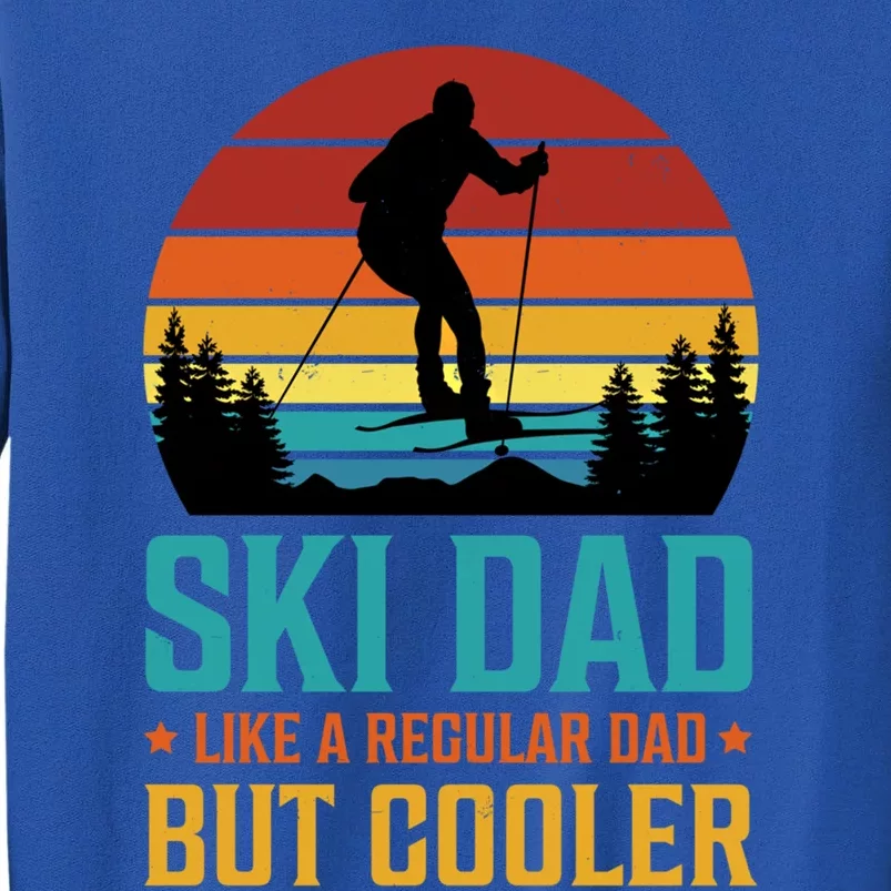 Ski Dad Cooler Regular Dad Fathers Day Funny Humor Outdoor Gift Sweatshirt