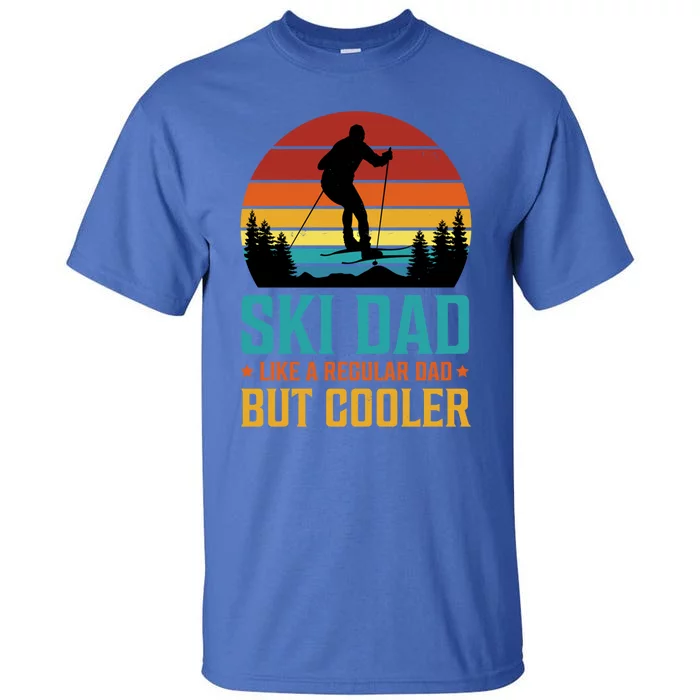 Ski Dad Cooler Regular Dad Fathers Day Funny Humor Outdoor Gift Tall T-Shirt