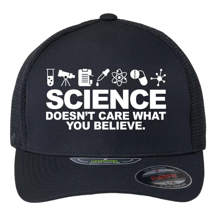 Science Doesn't Care What You Believe Flexfit Unipanel Trucker Cap