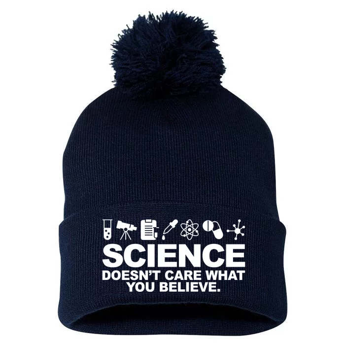 Science Doesn't Care What You Believe Pom Pom 12in Knit Beanie