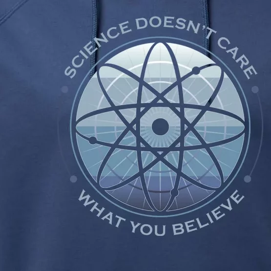 Science Doesn't Care What You Believe Atom Performance Fleece Hoodie