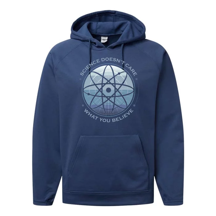 Science Doesn't Care What You Believe Atom Performance Fleece Hoodie