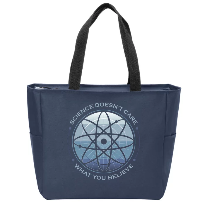 Science Doesn't Care What You Believe Atom Zip Tote Bag