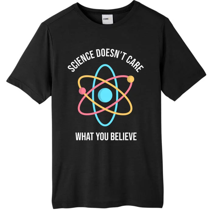 Science Doesn't Care What You Believe Atom ChromaSoft Performance T-Shirt