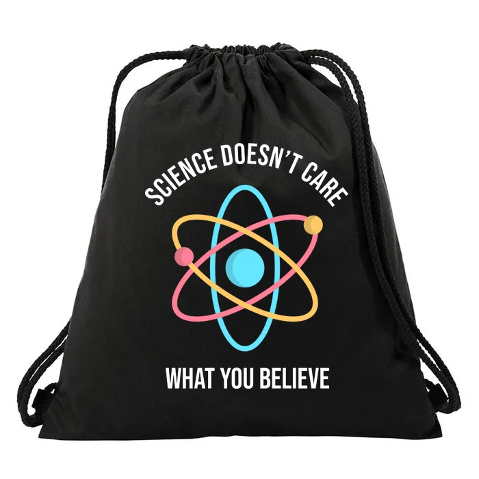 Science Doesn't Care What You Believe Atom Drawstring Bag