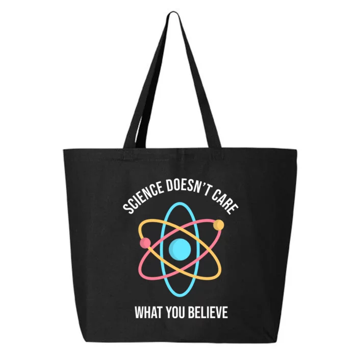 Science Doesn't Care What You Believe Atom 25L Jumbo Tote