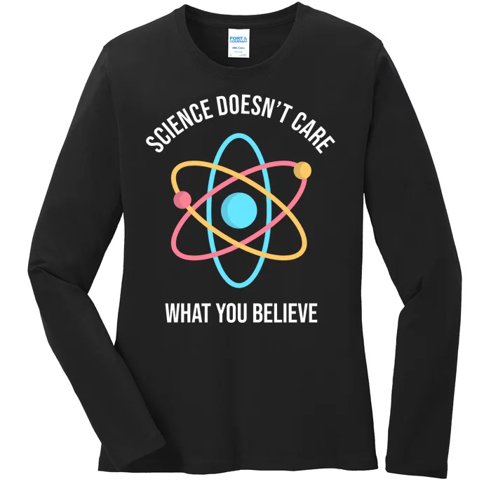 Science Doesn't Care What You Believe Atom Ladies Long Sleeve Shirt