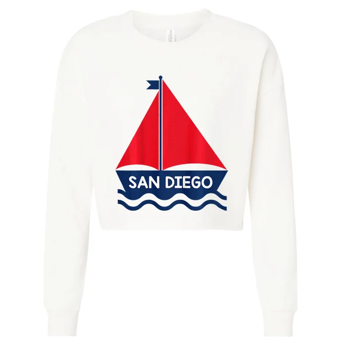 San Diego California Sail Boat Souvenir Cropped Pullover Crew