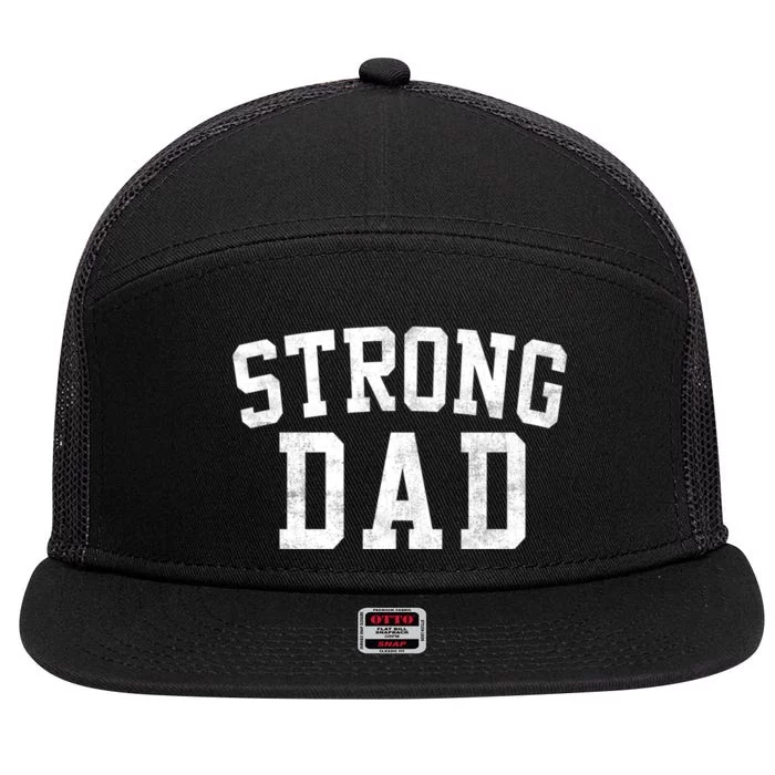 Strong Dad Classic Bold Font FatherS Day Daddy 7 Panel Mesh Trucker Snapback Hat