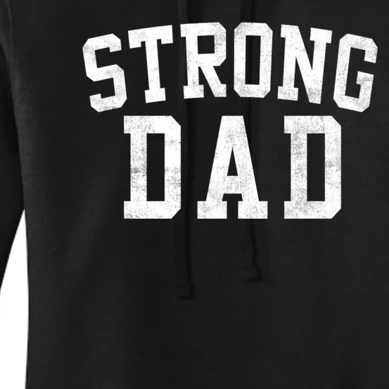 Strong Dad Classic Bold Font FatherS Day Daddy Women's Pullover Hoodie