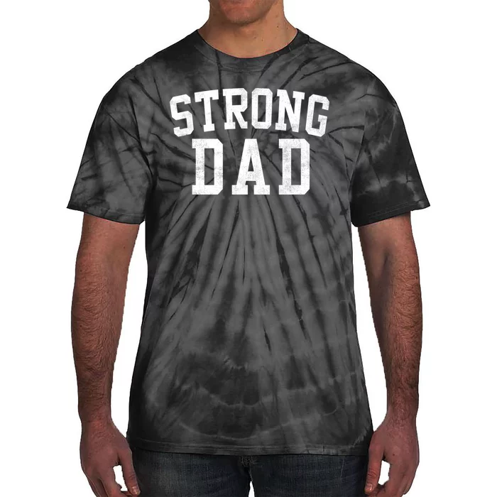 Strong Dad Classic Bold Font FatherS Day Daddy Tie-Dye T-Shirt