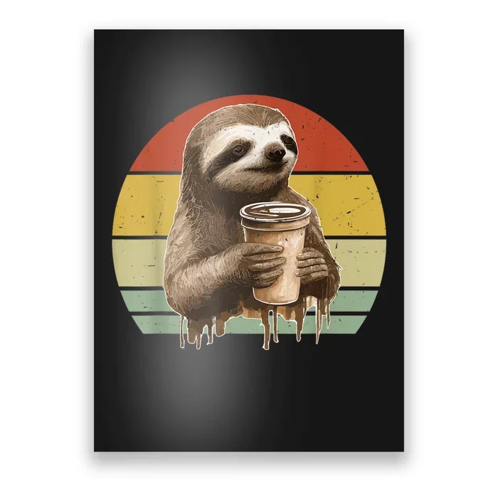 Sloth Drinking Coffee Funny Sloths And Coffee Lover Vintage Poster