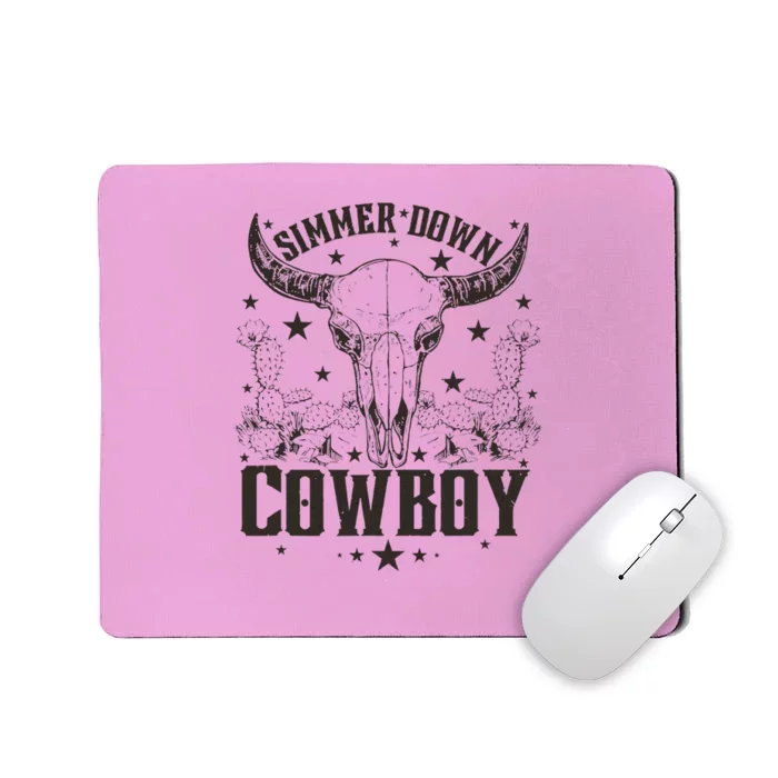 Simmer Down Cowboy Apparel Cowboy Lover Mousepad