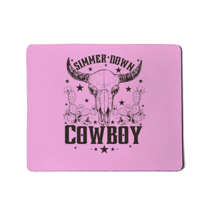 Simmer Down Cowboy Apparel Cowboy Lover Mousepad