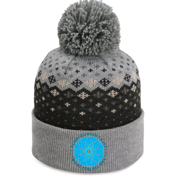 Science Doesn't Care What You Believe The Baniff Cuffed Pom Beanie