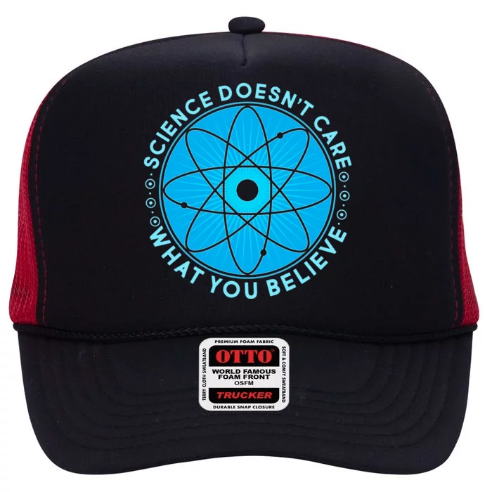 Science Doesn't Care What You Believe High Crown Mesh Trucker Hat