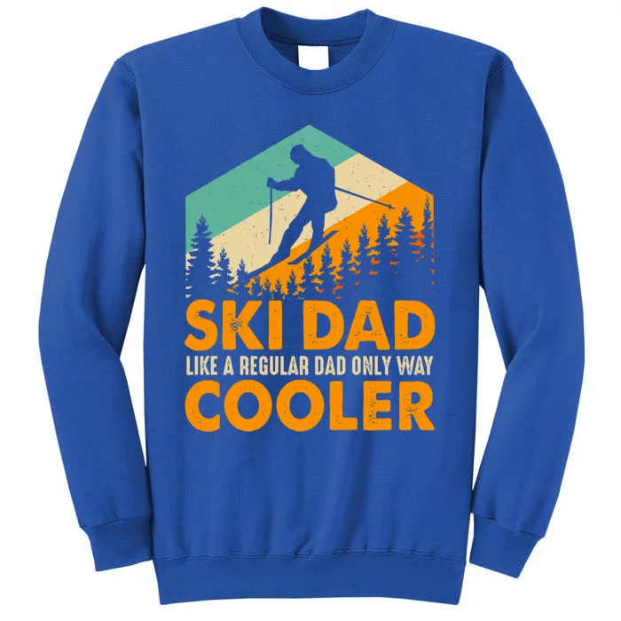 Ski Dad Cool Dads Love Skiing Winter Sport Ski Jumping Meaningful Gift Tall Sweatshirt