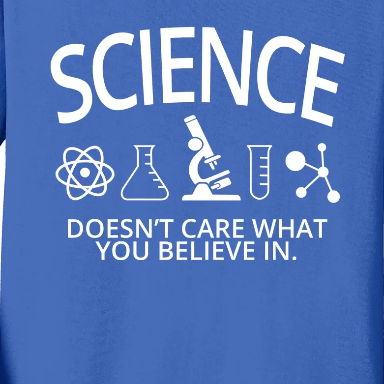 Science Doesn't Care What You Believe In Kids Long Sleeve Shirt