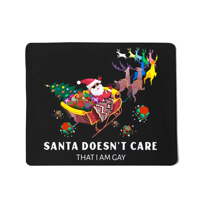 Santa Doesn’t Care That I Am Gay LGBTQ Christmas Mousepad