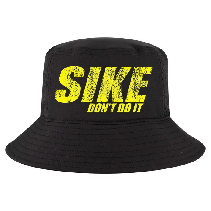 Sike Dont Do It Cool Comfort Performance Bucket Hat