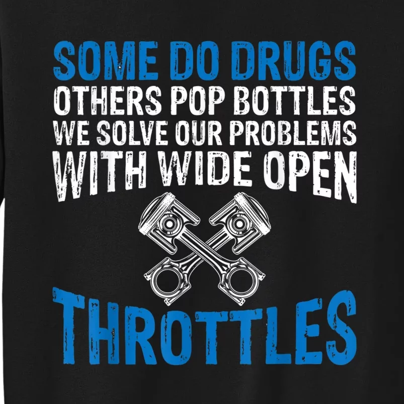 Some Do Drugs Other Pop BOTTLES Funny Mechanic Tall Sweatshirt