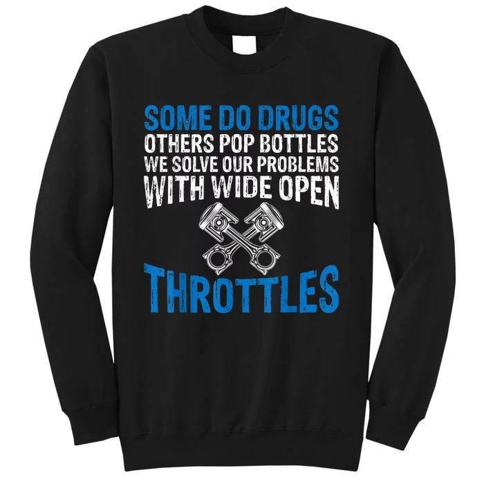 Some Do Drugs Other Pop BOTTLES Funny Mechanic Tall Sweatshirt