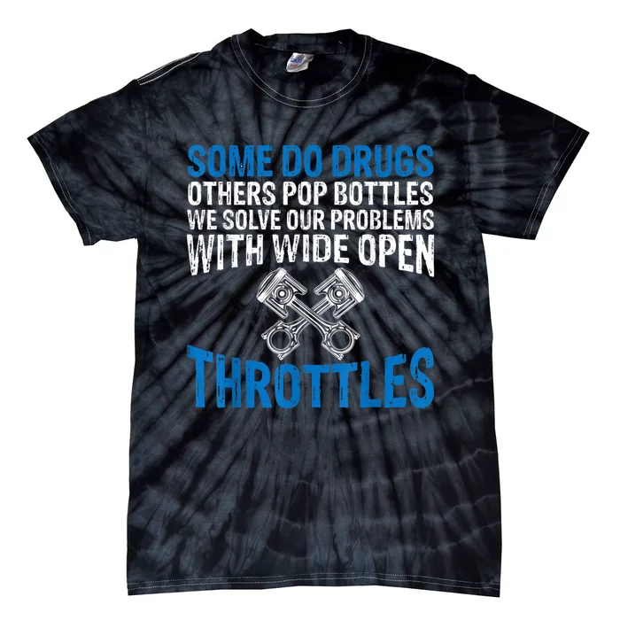 Some Do Drugs Other Pop BOTTLES Funny Mechanic Tie-Dye T-Shirt