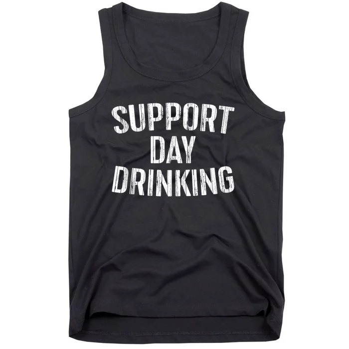 Support Day Drinking Tank Top