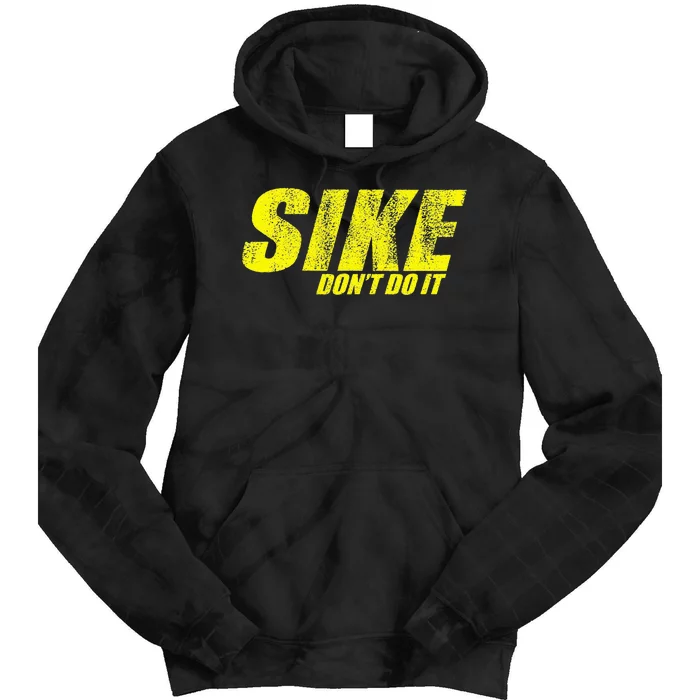 Sike DonT Do It! Funny Diary Of A Wimpy Tie Dye Hoodie