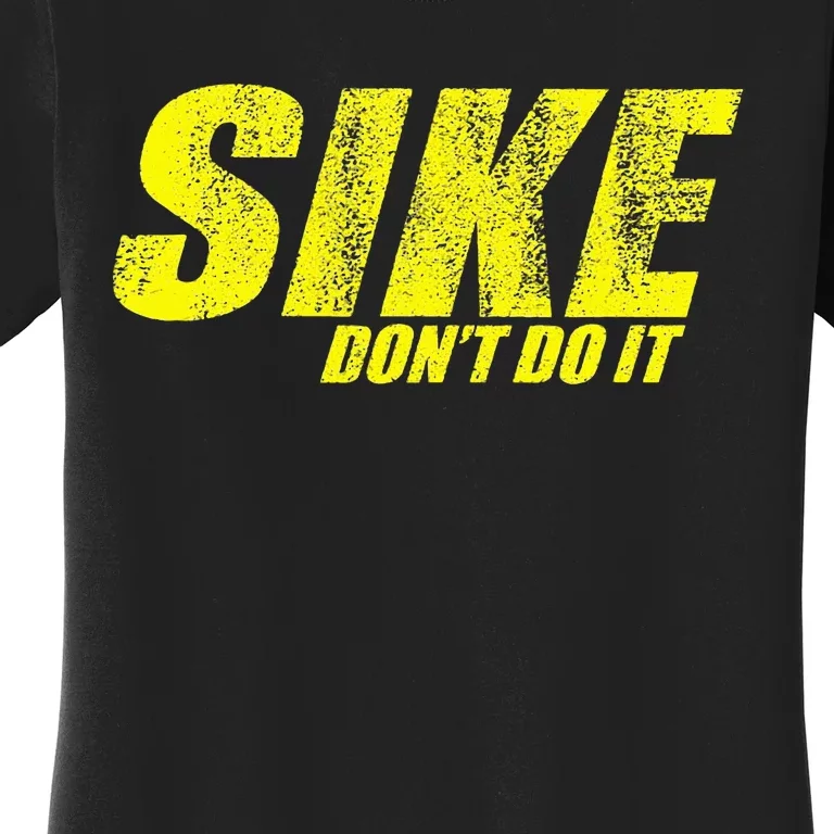 Sike DonT Do It! Funny Diary Of A Wimpy Women's T-Shirt