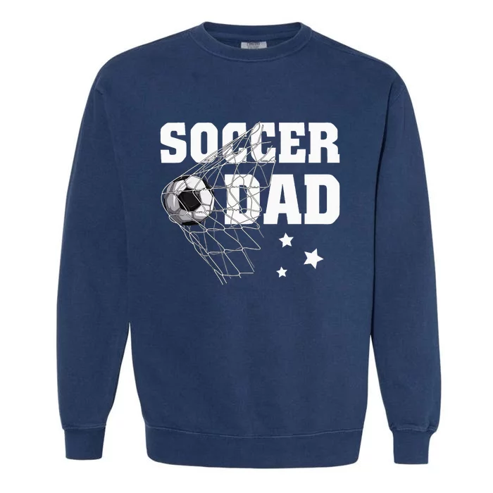 Soccer Dad Daddy Soccer Sport Lover Fan Garment-Dyed Sweatshirt