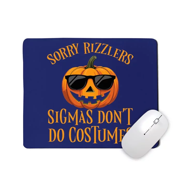 Sigmas Don’T Do Costumes Funny Halloween Spooky Pumpkin Mousepad