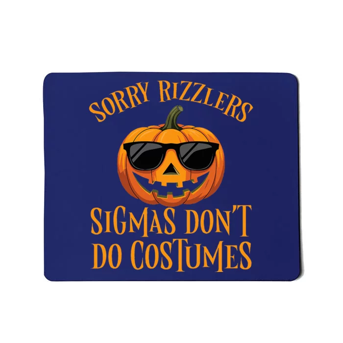 Sigmas Don’T Do Costumes Funny Halloween Spooky Pumpkin Mousepad