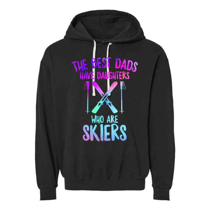 Ski Dad Daughters Skiers Fathers Day Ski Dad Snowboarding Gift Garment-Dyed Fleece Hoodie