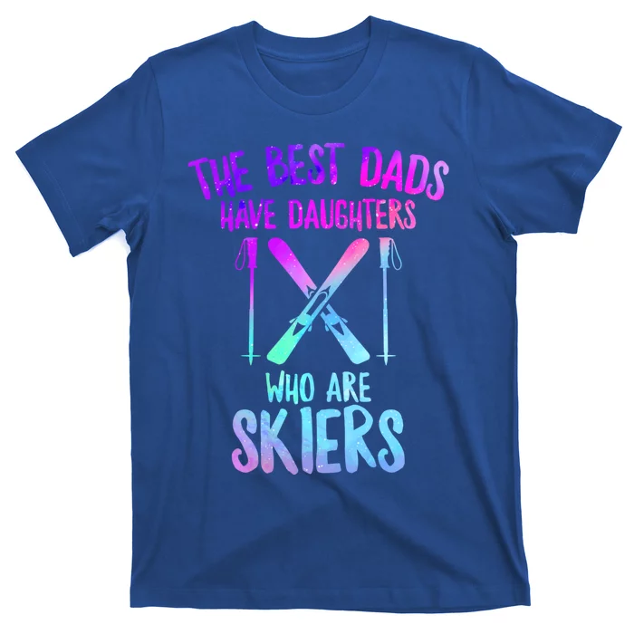 Ski Dad Daughters Skiers Fathers Day Ski Dad Snowboarding Gift T-Shirt