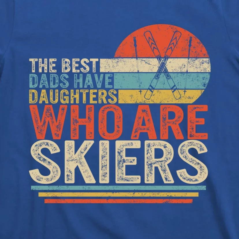 Ski Dad Daughters Skiers Fathers Day Ski Dad Snowboarding Cool Gift T-Shirt