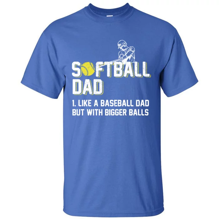 Softball Dad Definition Like A Baseball Dad Cute Gift Tall T-Shirt