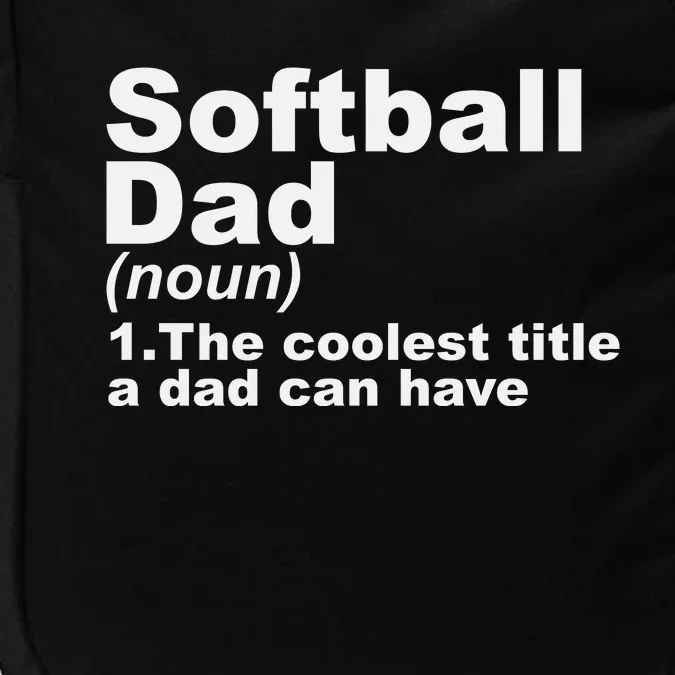 Softball Dad Definition Funny Sports Gift For Fathers Day Impact Tech Backpack