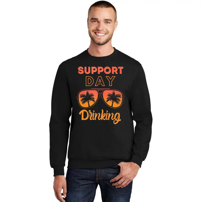 Support Day Drinking Funny Summer Beach Vacation Tank Top Sweatshirt