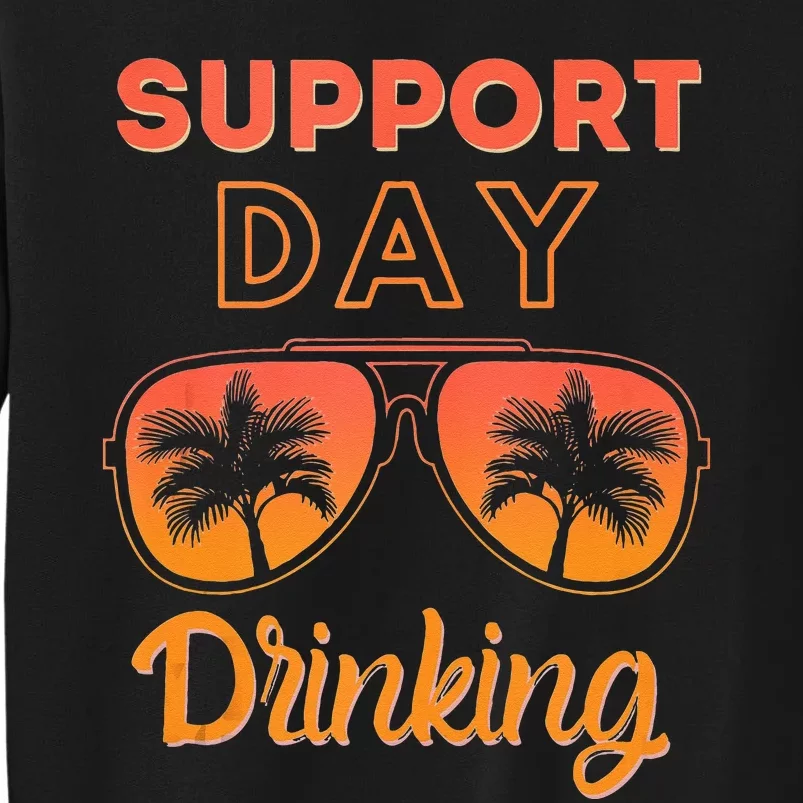 Support Day Drinking Funny Summer Beach Vacation Tank Top Sweatshirt