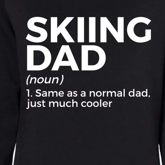 Skiing Dad Definition Funny Ski For Skiers Gift Womens California Wash Sweatshirt