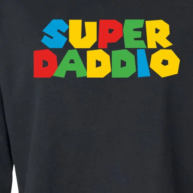 Super Daddio Dad Video Gamer Dad Fathers Day Funny Gift Cropped Pullover Crew