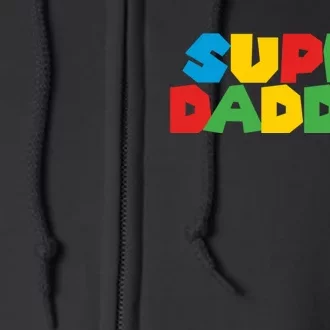 Super Daddio Dad Video Gamer Dad Fathers Day Funny Gift Full Zip Hoodie