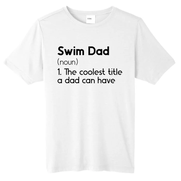 Swim Dad Definition Swimming Dad Of A Swimmer Father ChromaSoft Performance T-Shirt