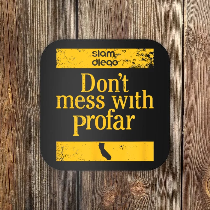 Slam Diego DonT Mess With Profar Coaster