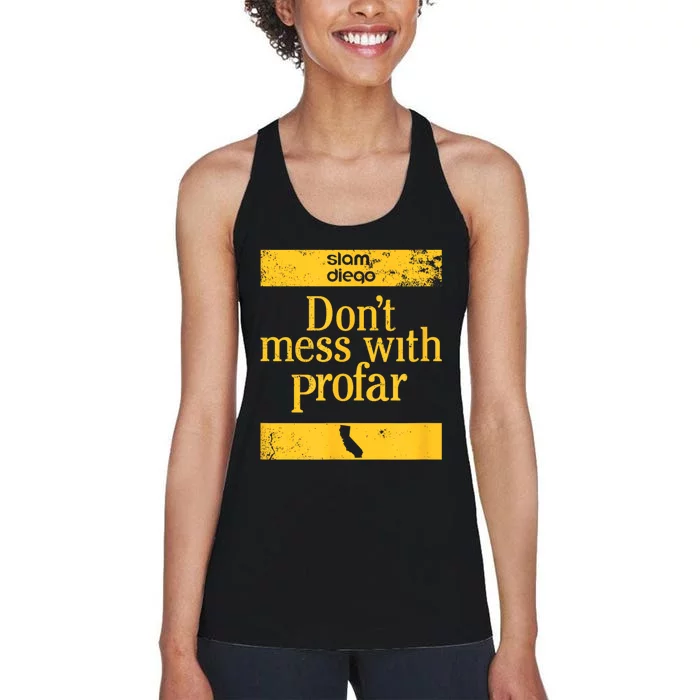 Slam Diego DonT Mess With Profar Women's Racerback Tank