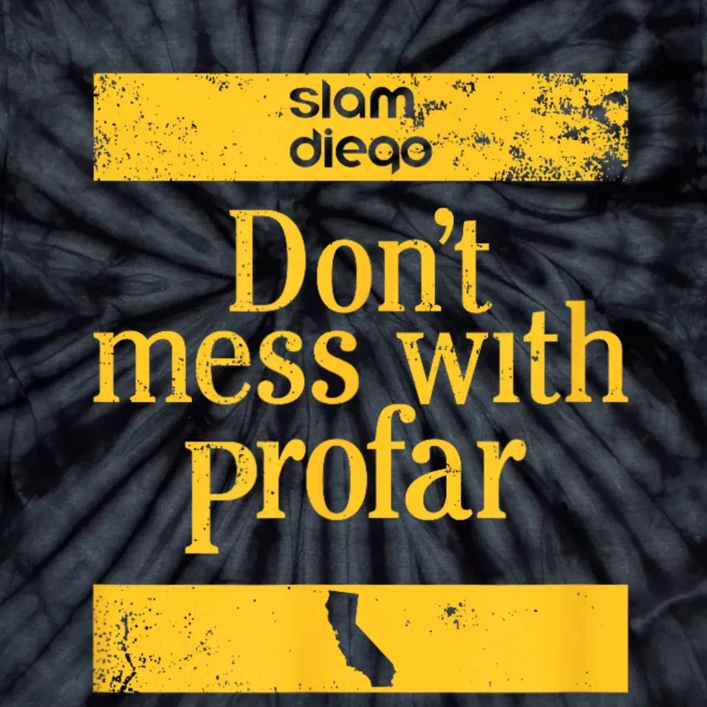 Slam Diego DonT Mess With Profar Tie-Dye T-Shirt