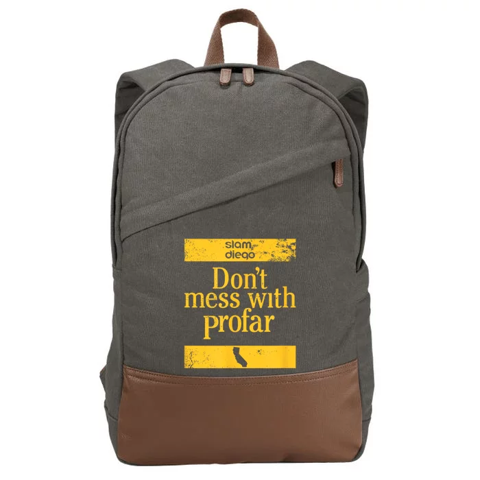 Slam Diego DonT Mess With Profar Cotton Canvas Backpack