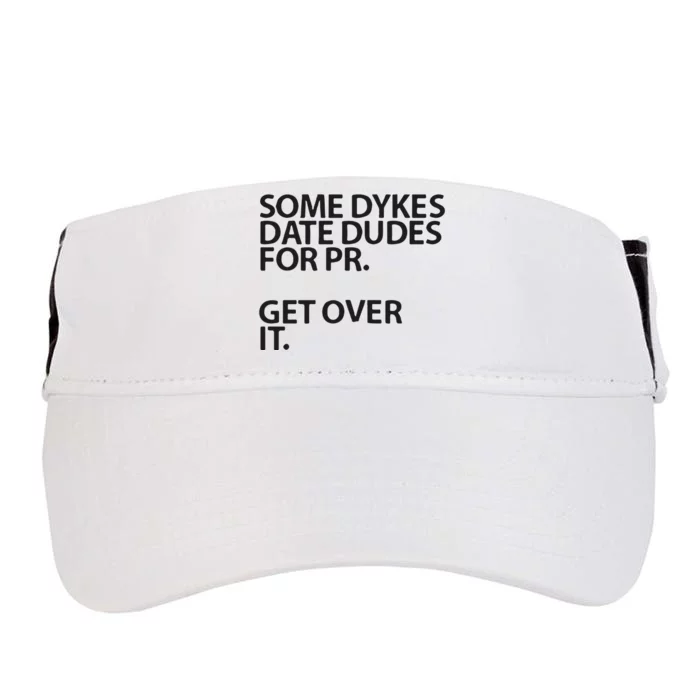 Some Dykes Date Dudes For Pr Get Over It Adult Drive Performance Visor